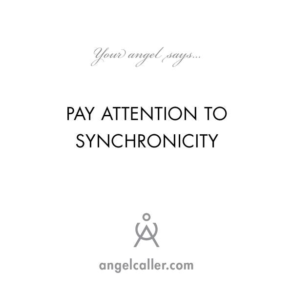 Pay Attention To Synchronicity