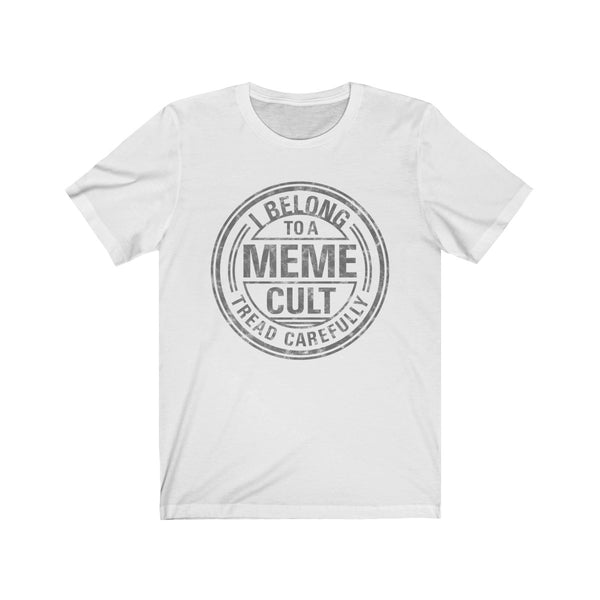 Meme Cult . Gray Print . Unisex Cotton Tee