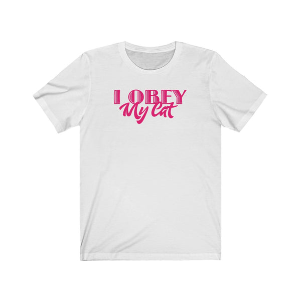 I Obey My Cat . Pink . Unisex Cotton Tee