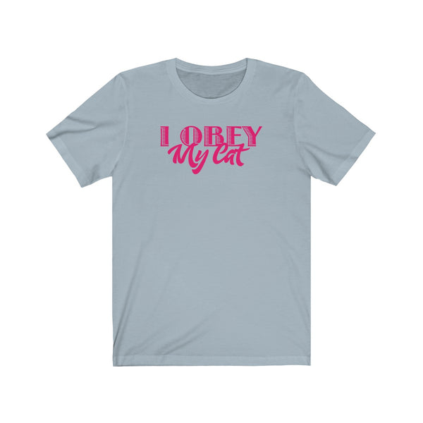I Obey My Cat . Pink . Unisex Cotton Tee
