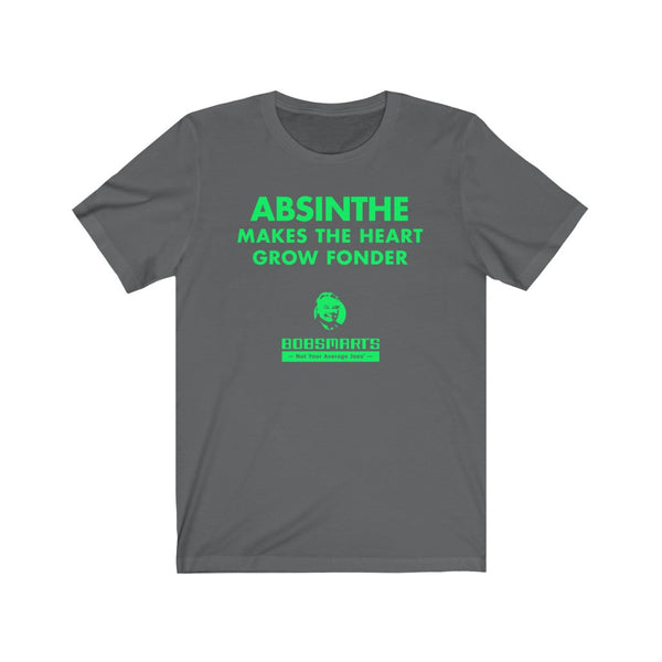 Absinthe Makes The Heart Grow Fonder . Unisex Cotton Tee