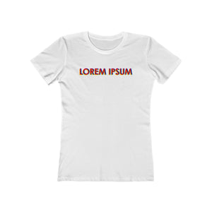 Lorem Ipsum . Women's The Boyfriend Tee