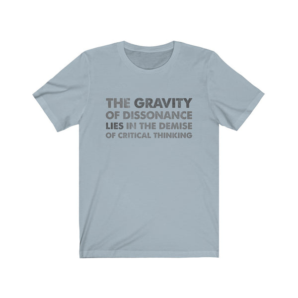 The Gravity . Gray Scale I . Unisex Cotton Tee