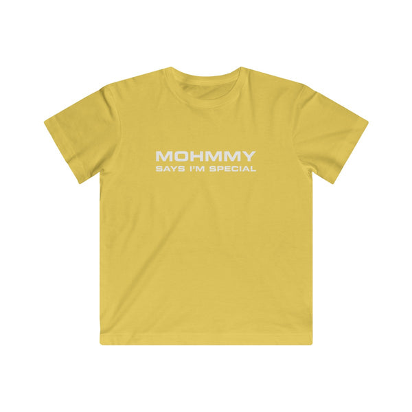 Mohmmy Says I'm Special . White Print . Kids Fine Jersey Tee