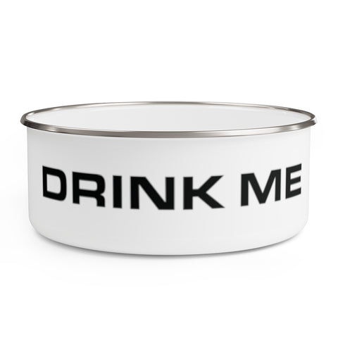 Drink Me . Classic . Enamel Bowl