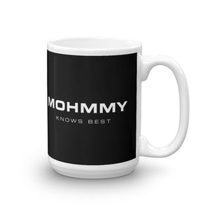 I'm Not Your Mohmmy . Black . Mug . 15 oz