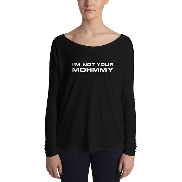 I'm Not Your Mohmmy . White Print . Women's Flowy Long Sleeve Tee