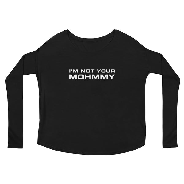 I'm Not Your Mohmmy . White Print . Women's Flowy Long Sleeve Tee