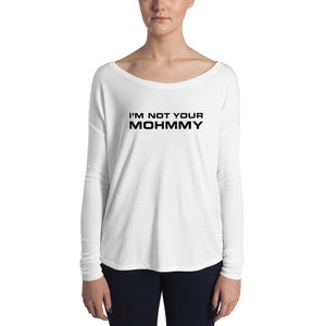 I'm Not Your Mohmmy . Black Print . Women's Flowy Long Sleeve Tee